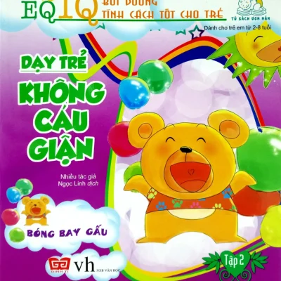 Dạy Trẻ Không Cáu Giận 2 - Bóng Bay Gấu (2018) - Nhiều Tác Giả