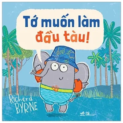 Tớ Muốn Làm Đầu Tàu (2019) - Richard Byrne