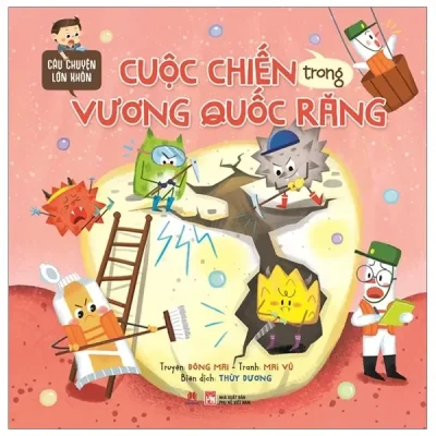 Câu Chuyện Lớn Khôn - Cuộc Chiến Trong Vương Quốc Răng (2019) - Đông Mai, Mai Vũ
