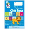 Bé Vào Lớp 1 - Tập Tô Và Tập Viết Chữ Hoa (2018) - Nhật Linh
