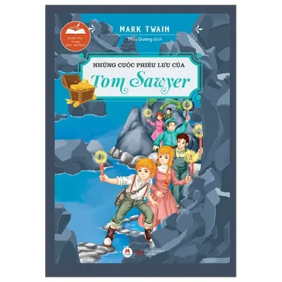 Danh Tác Trong Nhà Trường - Những Cuộc Phiêu Lưu Của Tom Sawyer (2024) - Mark Twain