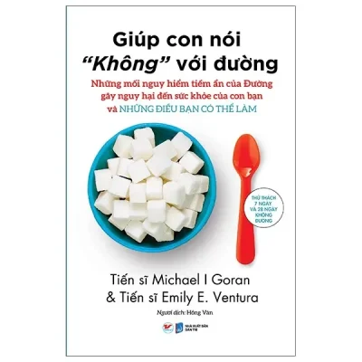 Giúp Con Nói “Không” Với Đường (2021) - Michael Goran, Emily Ventura