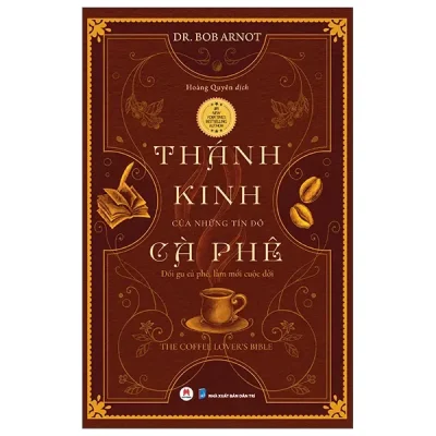 Thánh Kinh Của Những Tín Đồ Cà Phê (2025) - Dr Bob Arnot