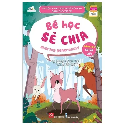 Truyện Tranh Song Ngữ Việt - Anh Dành Cho Trẻ Em - Cùng Học Cư Xử Tốt - Bé Học Sẻ Chia - Sharing Generously (2021) - Watiek Ideo, Nindia Maya, Riandita, Anggita