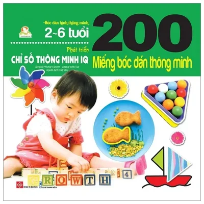 200 Miếng Bóc Dán Thông Minh - Phát Triển Chỉ Số Thông Minh Iq (2-6 Tuổi) (2018) - Nhiều Tác Giả