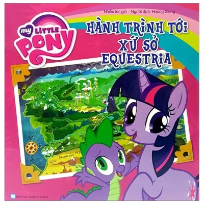 My Little Pony - Hành Trình Tới Xứ Sở Equestria (2019) - Nhiều Tác Giả