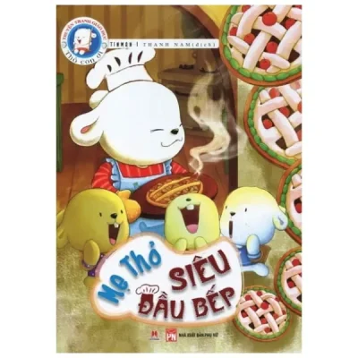 Truyện Tranh Giáo Dục Thỏ Con Ơi - Mẹ Thỏ Siêu Đầu Bếp (2015) - Tinman