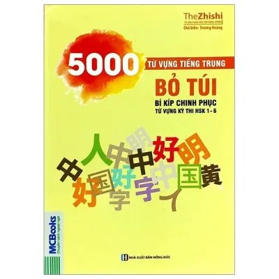 5000 Từ Vựng Tiếng Trung Bỏ Túi - Bí Kíp Chinh Phục Từ Vựng Kỳ Thi Hsk 1 - 6 (2020) - Trương Hoàng