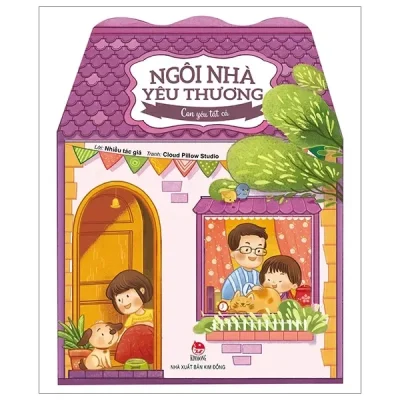 Ngôi Nhà Yêu Thương - Con Yêu Tất Cả (2019) - Nhiều Tác Giả