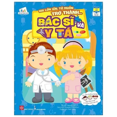 Khi Lớn Lên, Tớ Muốn Trở Thành... - Bác Sĩ Và Y Tá (2021) - Penny Soo, Phanita Luangmool