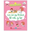 Kỹ Năng Quản Lý Bản Thân - Làm Bài Tập Không Lề Mề, Ỷ Lại (2021) - Dương Lập Bằng, Trần Hân