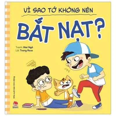 Để Em Luôn Ngoan Ngoãn - Vì Sao Tớ Không Nên Bắt Nạt? (2020) - Trang Rose, Mai Ngô
