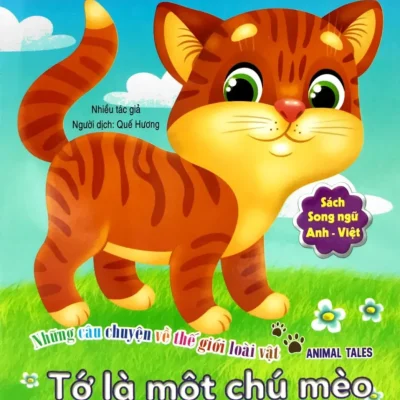 Những Câu Chuyện Về Thế Giới Loài Vật: Tớ Là Một Chú Mèo (2019) - Nhiều tác giả