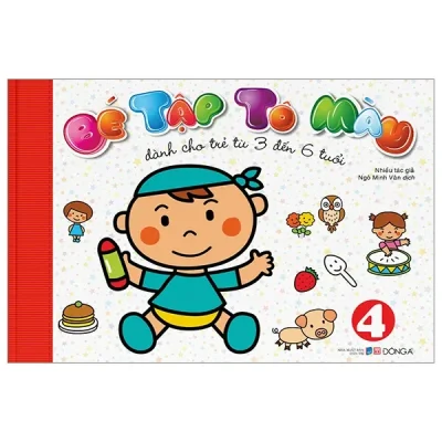 Bé Tập Tô Màu - Tập 4 (Dành Cho Trẻ Từ 3-6 Tuổi) (2023) - Nhiều Tác Giả