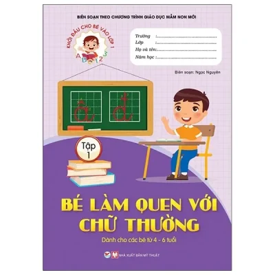 Khởi Đầu Cho Bé Vào Lớp 1 - Bé Làm Quen Với Chữ Thường - Tập 1 (2021) - Ngọc Nguyên