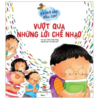 Không Sao Đâu Con! Vượt Qua Những Lời Chế Nhạo (2021) - Trần Tuấn Hồng