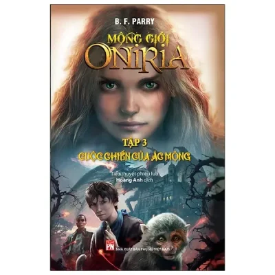 Mộng Giới Oniria - Tập 3 - Cuộc Chiến Của Ác Mộng (2020) - B F Parry