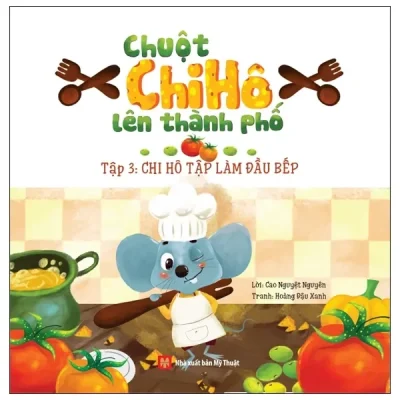 Chuột Chi Hô Lên Thành Phố - Tập 3: Chi Hô Tập Làm Đầu Bếp (2016) - Hoàng Đậu Xanh, Cao Nguyệt Nguyên