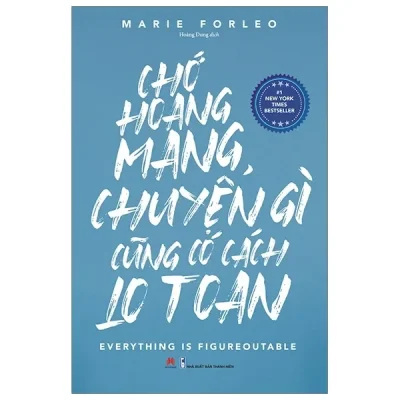 Chớ Hoang Mang, Chuyện Gì Cũng Có Cách Lo Toan (2020) - Marie Forleo