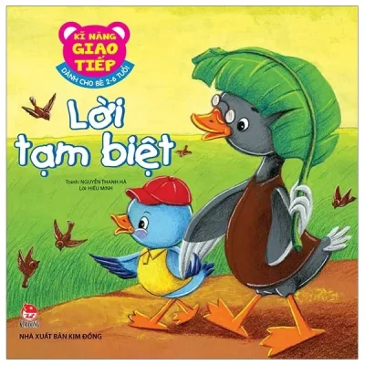 Kĩ Năng Giao Tiếp - Dành Cho Bé 2-6 Tuổi - Lời Tạm Biệt (2019) - Hiếu Minh, Nguyễn Thanh Hà