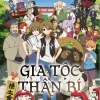 Gia Tộc Thần Bí (2019) - Morimi Tomihiko