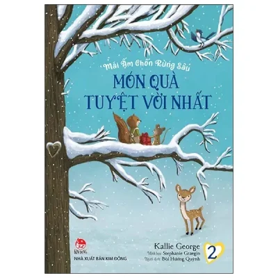 Mái Ấm Chốn Rừng Sâu - Tập 2 - Món Quà Tuyệt Vời Nhất (2021) - Kallie George, Stephanie Graegin