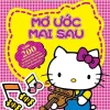 Hello Kitty - Mơ Ước Mai Sau (2017) - Nhiều Tác Giả