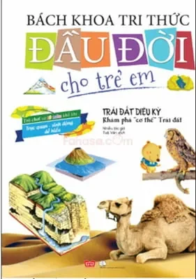 Bách Khoa Tri Thức Đầu Đời Cho Trẻ Em -Trái Đất Diệu Kỳ - Khám Phá “Cơ Thể” Trái Đất (2016) - nhiều tác giả, Tuệ Văn