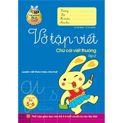 Tủ Sách Bé Vào Lớp Một - Vở Tập Viết Chữ Cái Viết Thường - Tập 2 (2019) - Lê Tuệ Minh, Lê Thu Ngọc