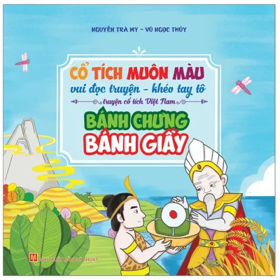 Cổ Tích Muôn Màu - Bánh Chưng Bánh Giầy (2019) - Nguyễn Trà My, Vũ Ngọc Thuỷ