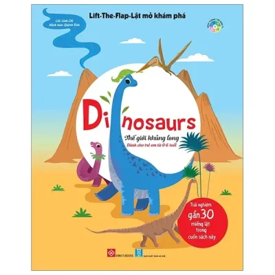 Lift-The-Flap - Lật Mở Khám Phá - Dinosaurs - Thế Giới Khủng Long (2019) - Linh Chi, Quỳnh Rùa