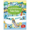 First Sticker Book - Sách Dán Hình Đầu Đời Cho Bé - Sân Bay (2021) - Sam Smith