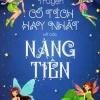 Truyện Cổ Tích Hay Nhất Về Các Nàng Tiên (2017) - Khánh Linh