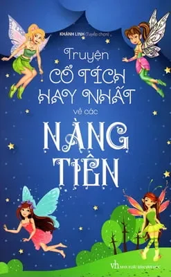 Truyện Cổ Tích Hay Nhất Về Các Nàng Tiên (2017) - Khánh Linh