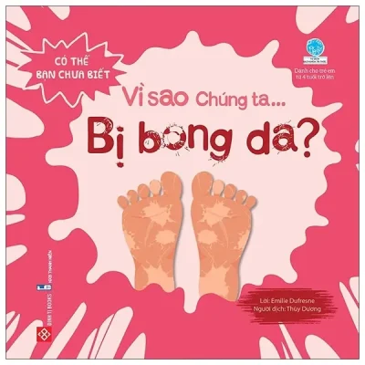 Có Thể Bạn Chưa Biết - Vì Sao Chúng Ta... Bị Bong Da? (2020) - Emilie Dufresne