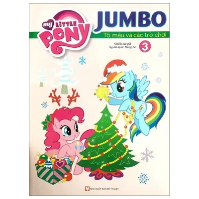My Little Pony - Jumbo Tô Màu Và Các Trò Chơi 3 (2020) - Nhiều Tác Giả