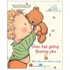 Gieo Hạt Giống Thương Yêu - Mẹ Yêu Mọi Thứ Ở Con (2019) - Bernadette Rossetti Shustak, Caroline Jayne Church