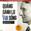 Quẳng Gánh Lo Và Vui Sống (2018) - Dale Carnegie