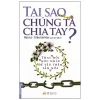Tại Sao Chúng Ta Chia Tay? (2018) - Mao Lộ, Triệu Gia Hòa