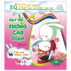 Dạy Trẻ Không Cáu Giận 1 - Thỏ Con Nhõng Nhẽo (2018) - Mễ Cát Ca