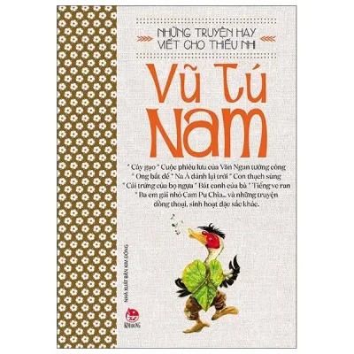 Những Truyện Hay Viết Cho Thiếu Nhi - Vũ Tú Nam (2020) - Vũ Tú Nam