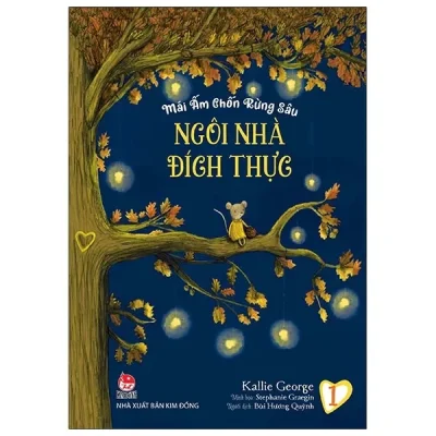 Mái Ấm Chốn Rừng Sâu - Tập 1 - Ngôi Nhà Đích Thực (2021) - Kallie George, Stephanie Graegin