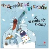 Thắc Mắc Về Vi Khuẩn - Có Vi Khuẩn Tốt Không? (2019) - Buke Buke