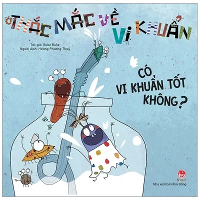 Thắc Mắc Về Vi Khuẩn - Có Vi Khuẩn Tốt Không? (2019) - Buke Buke