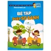 Tư Duy Toán Học Hàn Quốc - Bé Tập Phép So Sánh (2021) - Education Lab