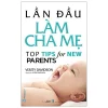 Lần Đầu Làm Cha Mẹ - Top Tips For New Parents (2021) - Verity Davidson