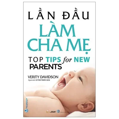 Lần Đầu Làm Cha Mẹ - Top Tips For New Parents (2021) - Verity Davidson