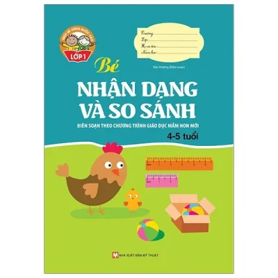 Giúp Bé Vững Bước Vào Lớp 1 - Bé Nhận Dạng Và So Sánh (4-5 Tuổi) - Vân Hương