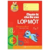 Tủ sách bé vào lớp 1 - Chuẩn bị cho bé vào lớp 1 - tập 1 (2019) - Lê Tuệ Minh, Lê Thu Ngọc