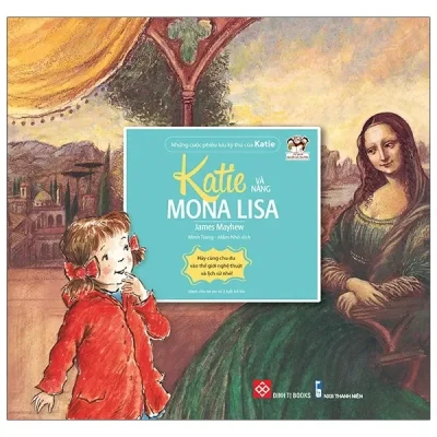 Những Cuộc Phiêu Lưu Kỳ Thú Của Katie - Katie Và Nàng Mona Lisa (2020) - James Mayhew